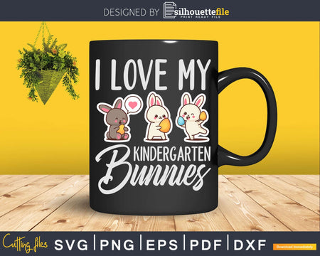 I Love My Kindergarten Bunnies teacher Easter Bunny Egg Svg