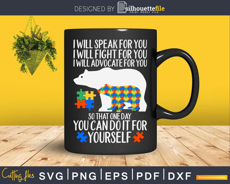 I Will Speak Fight Advocate For You Autism Svg Dxf Png