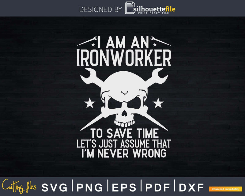 I’m an Ironworker to save time Svg png cutting file