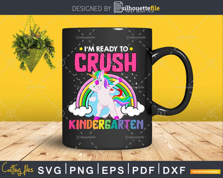 I’m Ready To Crush Kindergarten Back School Shirt Svg Png