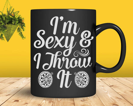 I’m Sexy & I Throw It Dartboard Funny Darts Player Svg