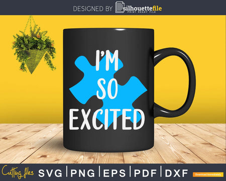 I’m So Excited MaassSquad Priscilla Svg Dxf Png Cut File