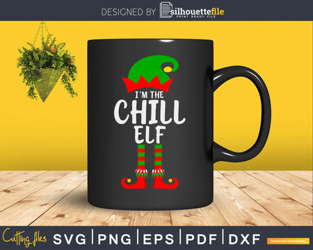 I’m The Chill Elf svg dxf png digital cricut cutting file