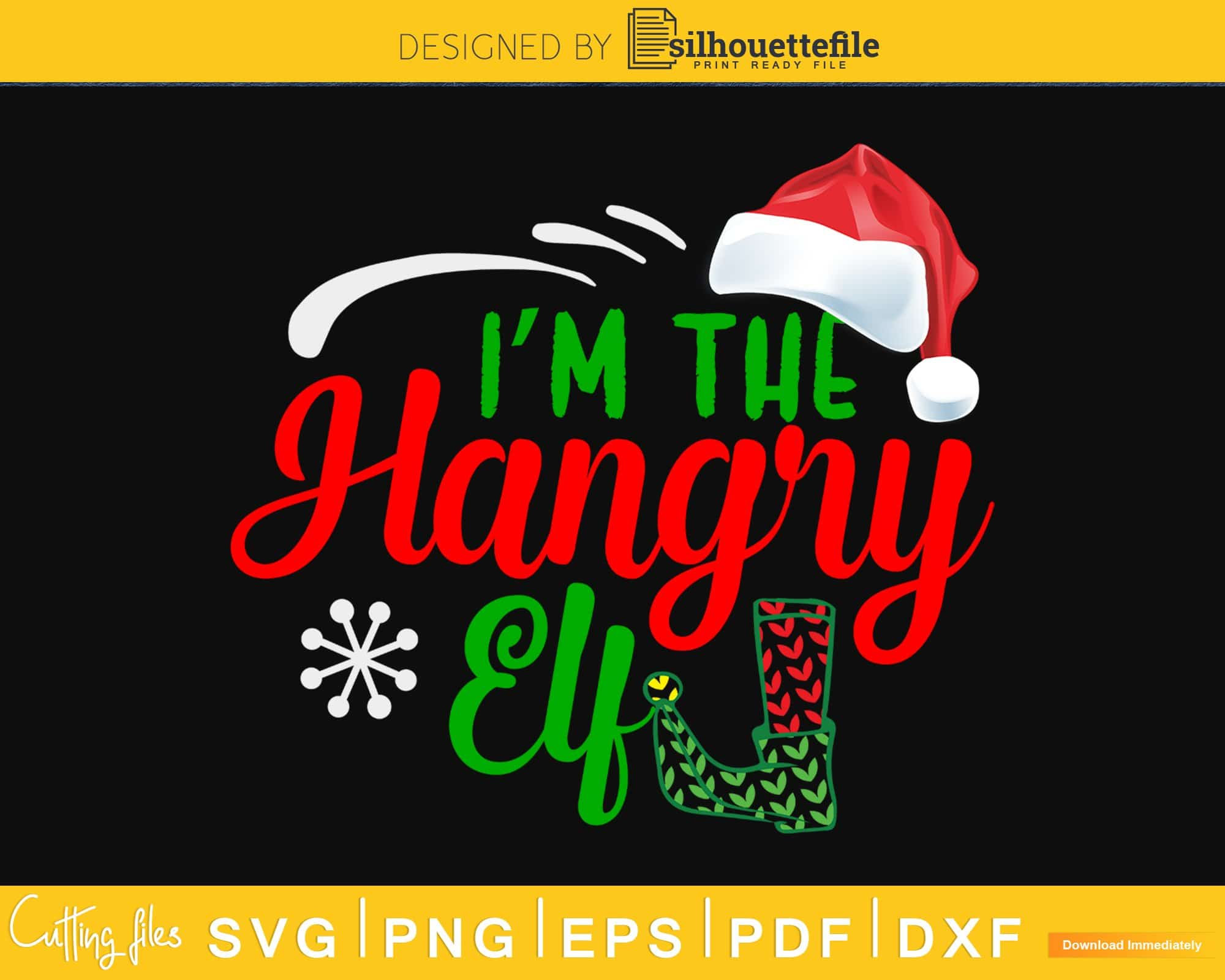 I’m the hangry elf svg png digital cricut craft file | Silhouettefile