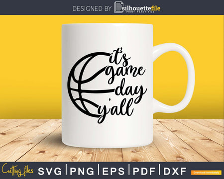 It’s Game Day Y’all Basketball Svg Designs Printable