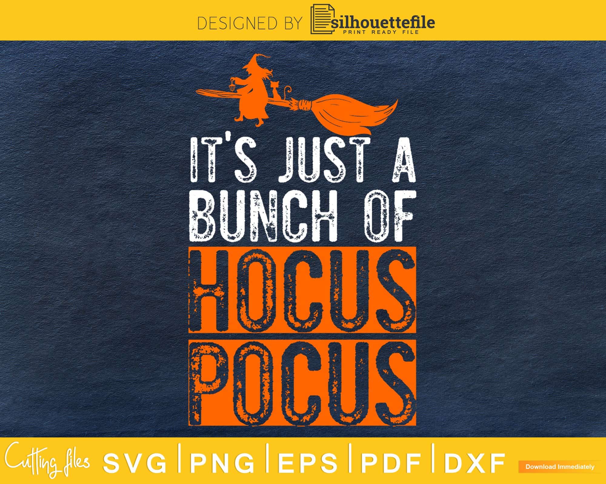 It’s Just a bunch of hocus pocus svg craft cut files | Silhouettefile