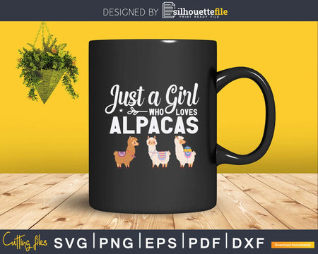 Just A Girl Who Loves Alpacas Farmer Lover Svg Alpaca Llama