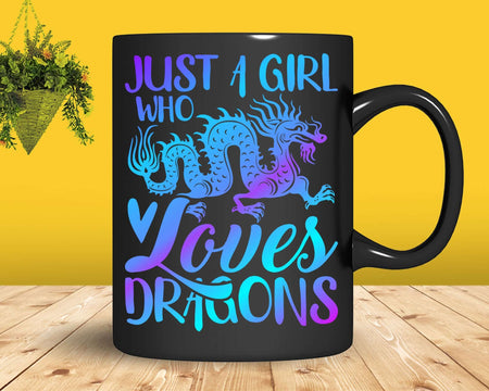 Just a Girl Who Loves Dragons Galaxy Space Dragon Png Svg