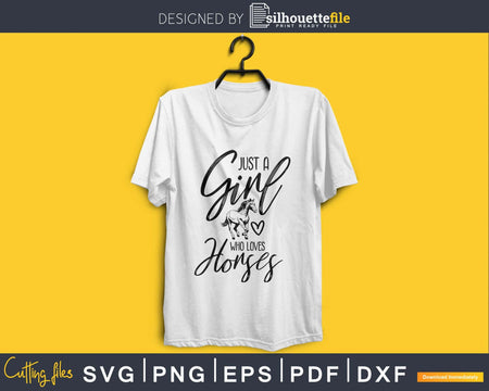 Just a Girl who Loves Horses Svg Printable Cutting Files