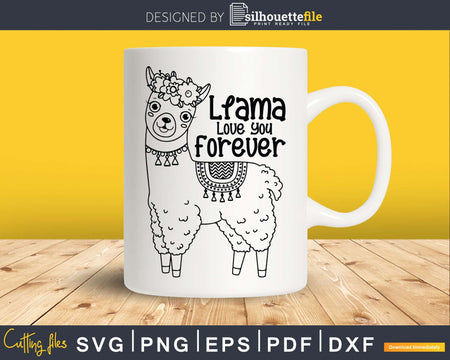 Llama Love You Forever Svg Funny Cricut cut file