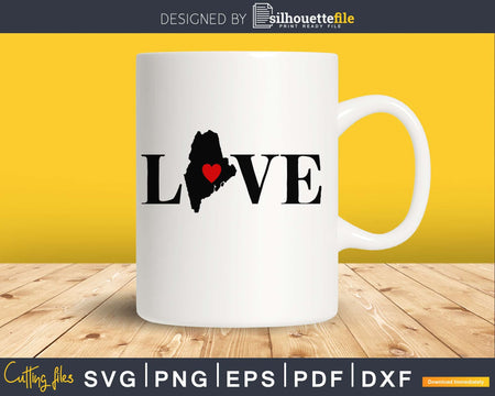 Maine ME Love Home Heart Native Map svg cricut silhouette