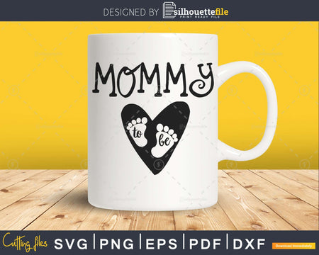 Mommy to be svg Baby shower cut printable files