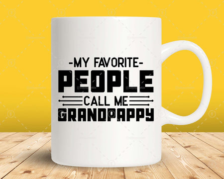 My Favorite People Call Me Grandpappy Png Svg Files