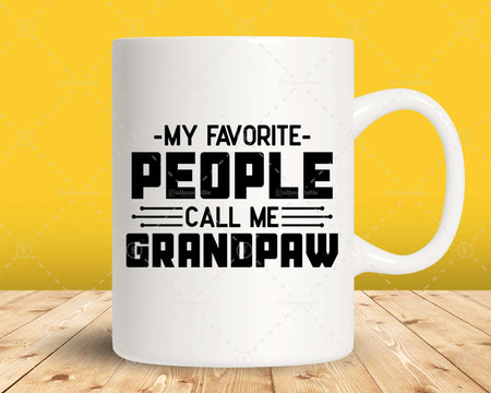 My Favorite People Call Me Grandpaw Png Svg Files For Cricut
