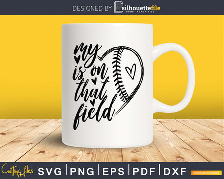 my heart is on that field Softball mom grandma girls boys