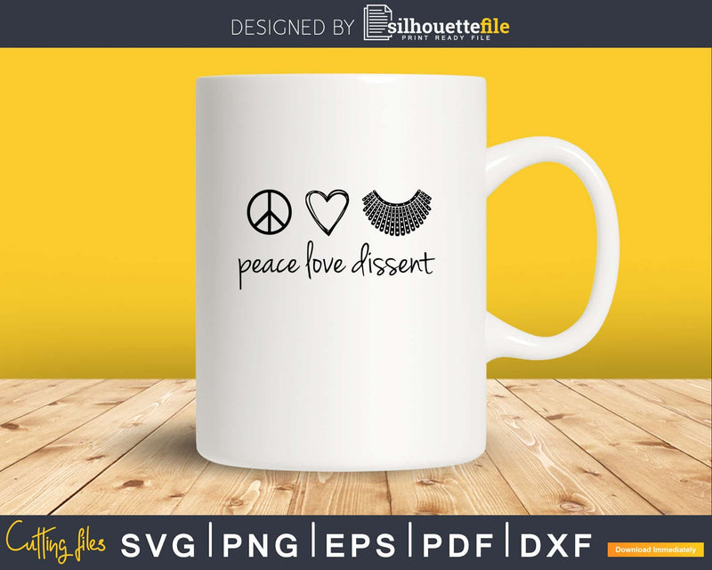 Notorious RBG Ruth Bader Ginsburg Peace Love Dissent svg