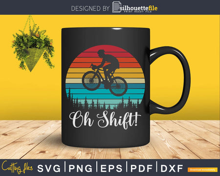 Oh Shift Funny Mountain Bike Rider Biking Retro Cycling Svg