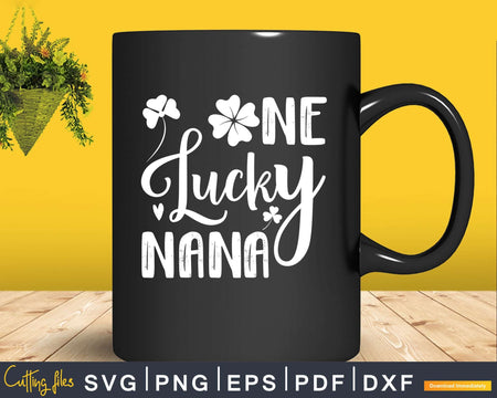 One Lucky Nana Printable Svg Cutting Files