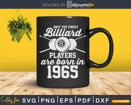 Only The Finest Billiard Players Are Born In 1965 Svg Shirt