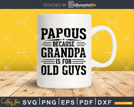 Pappous Because Grandpa is for Old Guys Fathers Day Shirt