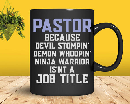 Pastor Because Devil Stompin Ninja Warrior Isn’t A Job