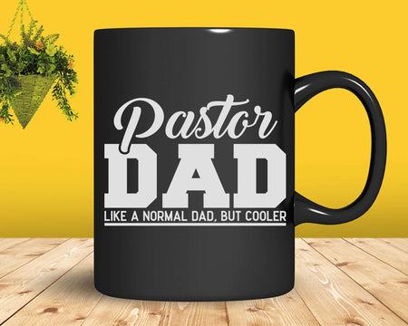 Pastor Dad Like A Normal But Cooler Svg Png Cricut Files