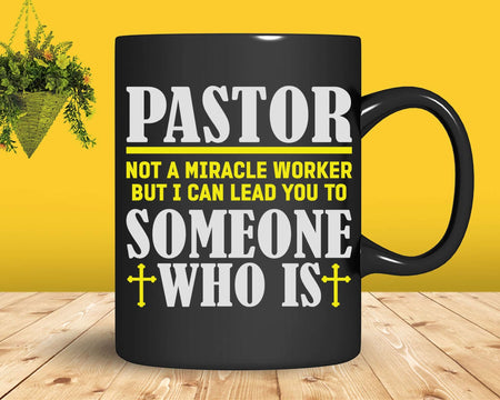 Pastor Not A Miracle Worker Minister Clergy Svg Png Cricut