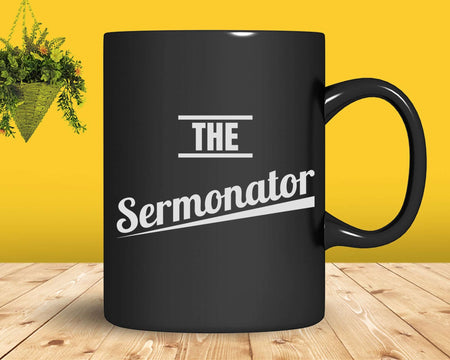 Pastor Gift Preacher Funny The Sermonator Svg Png Cricut