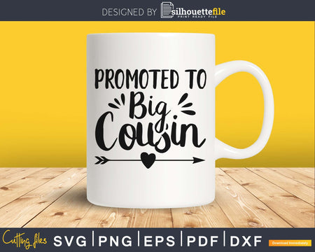 Promoted To Big Cousin SVG Cricut print-ready file