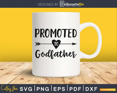 Promoted To Godfather SVG PNG digital cricut file
