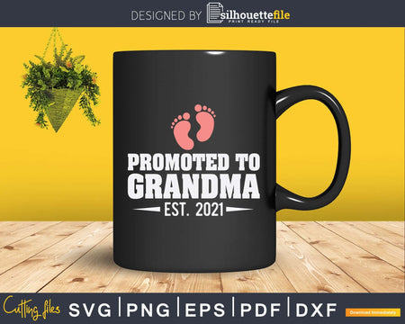 Promoted To Grandma Est. 2021 Svg Dxf Digital Craft Files