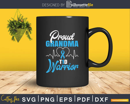 Proud Grandma Of A T1D Warrior Diabetic Diabetes Awareness