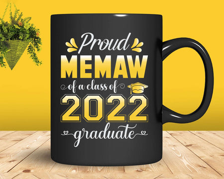 Proud Memaw of a Class 2022 Graduate Funny Senior Svg Png