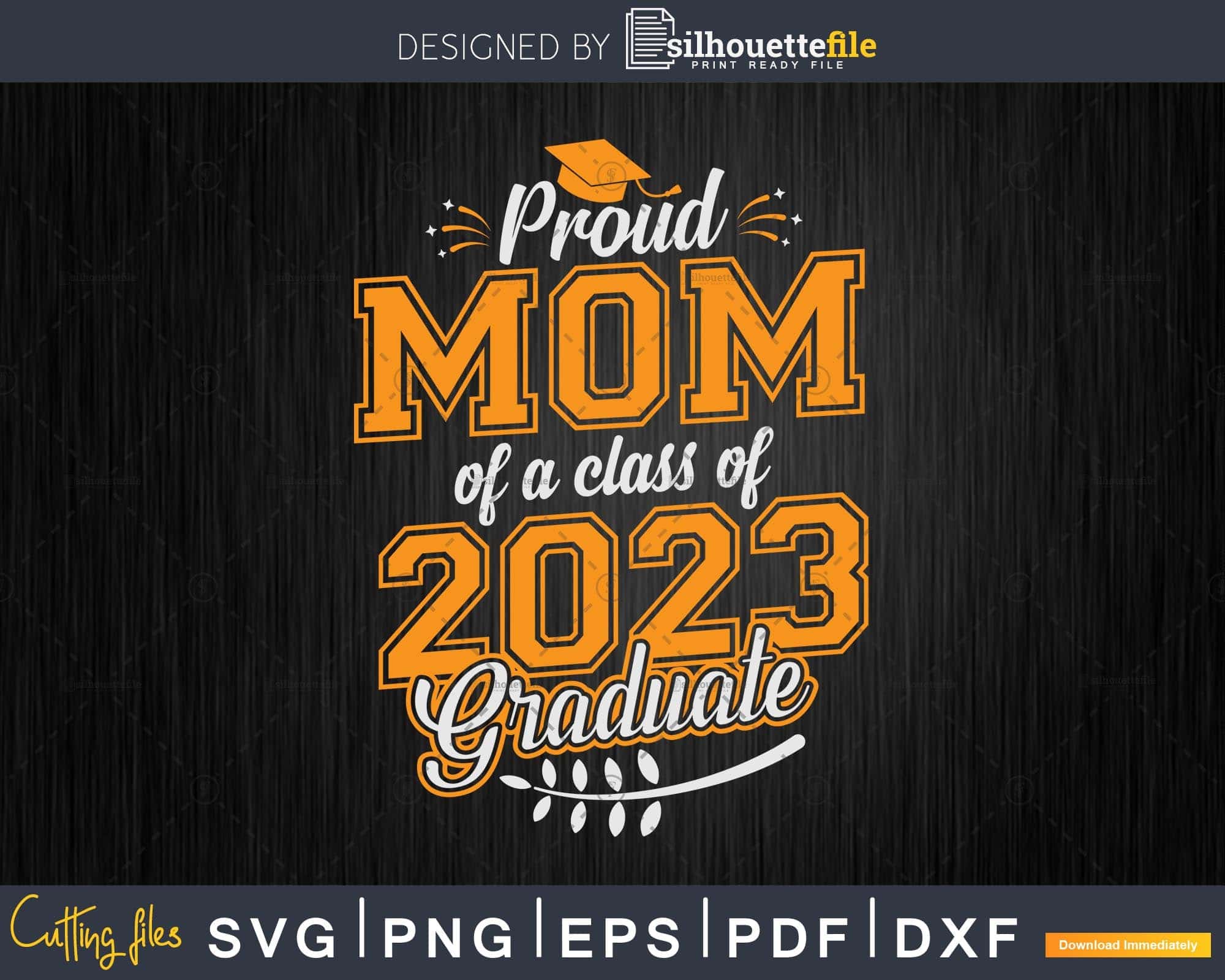 Proud Mom of a Class of 2023 Graduate Fathers Day Svg Files ...