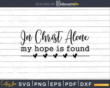 Reckless Love of God In Christ Alone My Hope Is Found svg