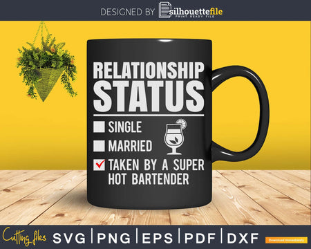Relationship Status Taken by Hot Bartender Valentine’s