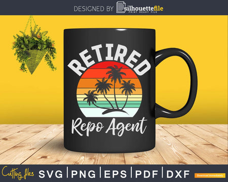 Retired Repo Agent Retirement Svg Dxf Cricut File