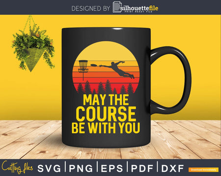 Retro Disc Golf Shirt May The Course be with You Trendy Svg