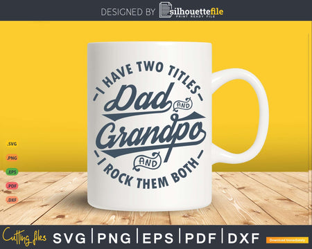 Retro I Have Two Titles Dad And Grandpa Rock Them Both Svg