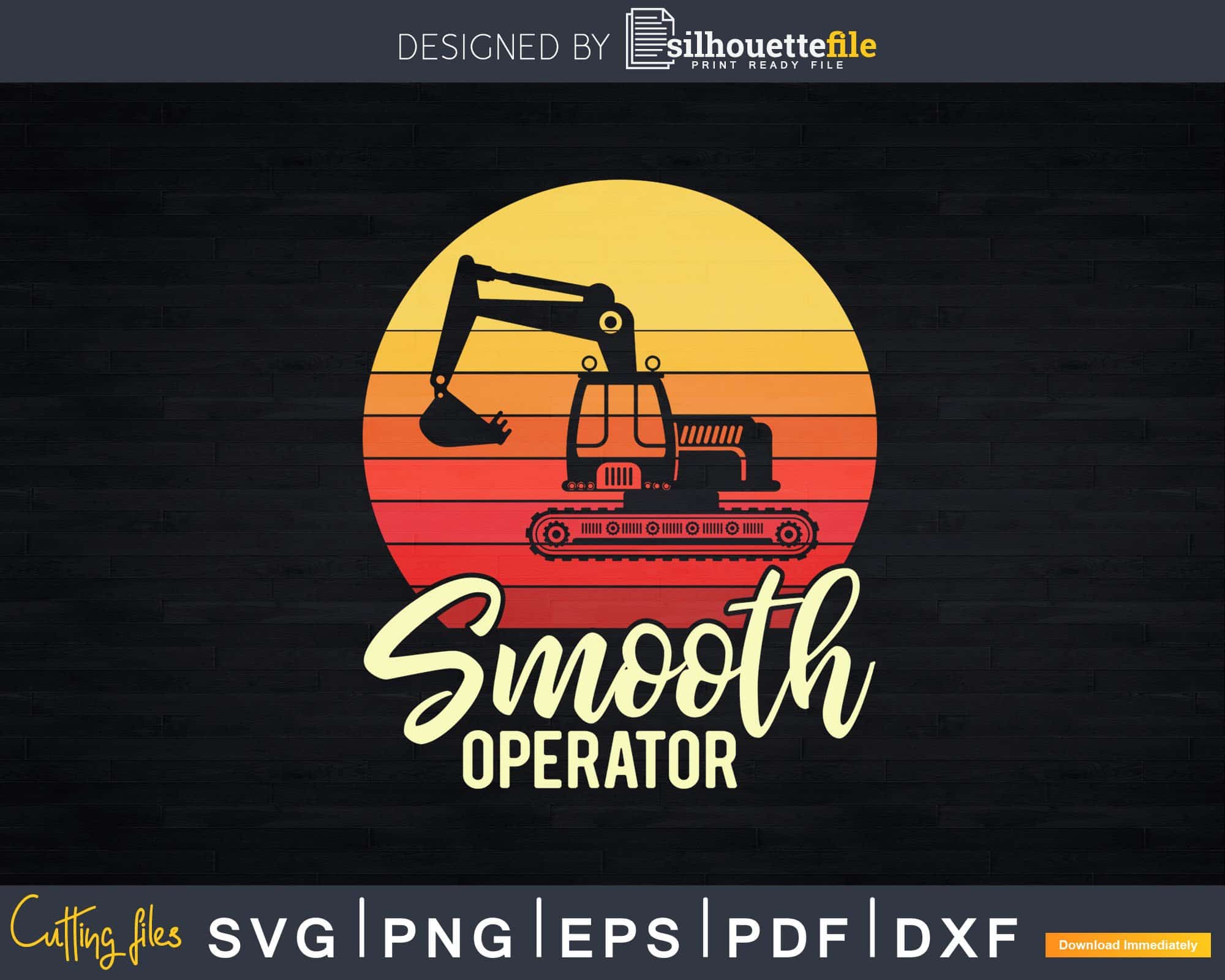 Retro Smooth Excavator Operator Svg Dxf Png Cut Files | SilhouetteFile
