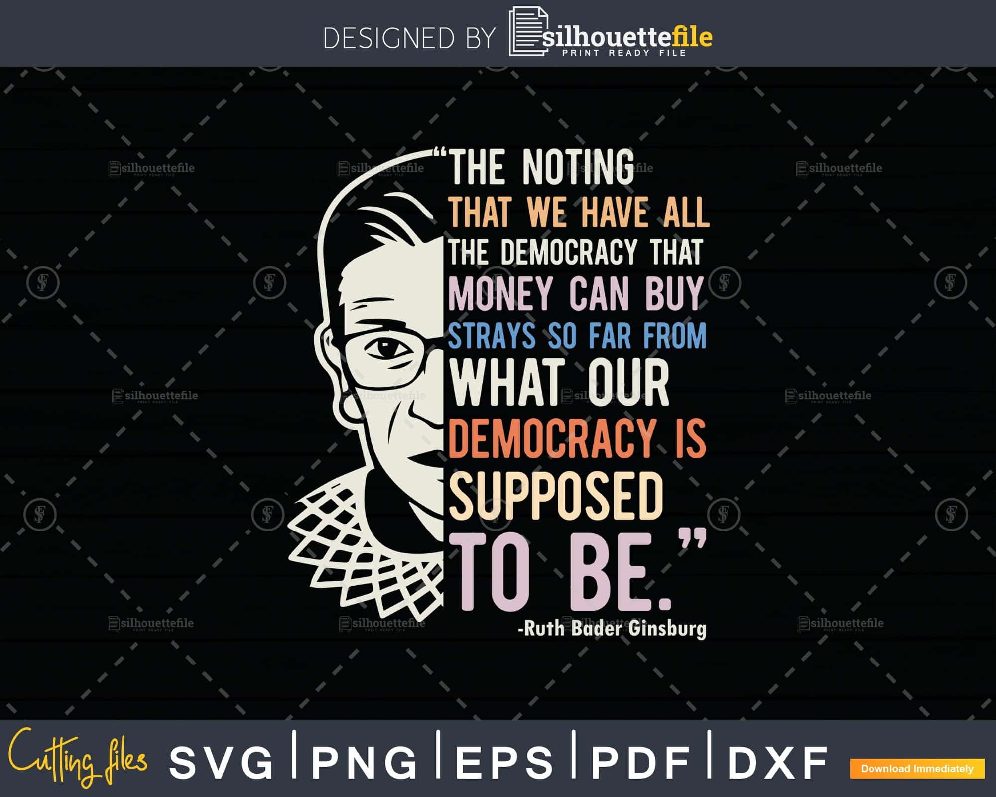 Ruth Bader Ginsburg Notorious RBG Quotes Women's Rights Svg