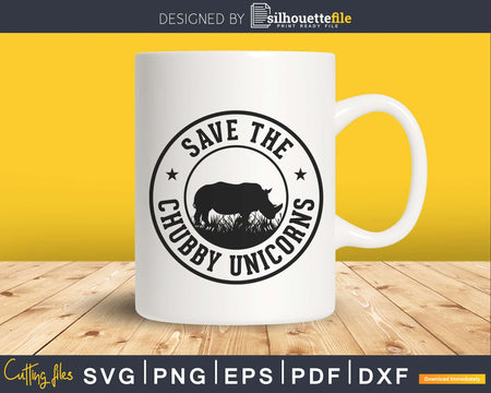 Save The Chubby Unicorns Rhinoceros craft cut svg cutting