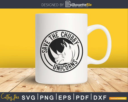 Save The Chubby Unicorns Vintage Rhino Animal Rights cricut
