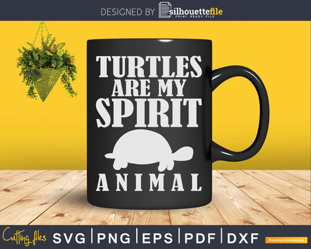 Sea Turtles Are My Sprit Animal Svg Png Cut Files