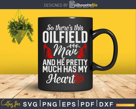 So There’s This Oilfield Man And He Pretty Much