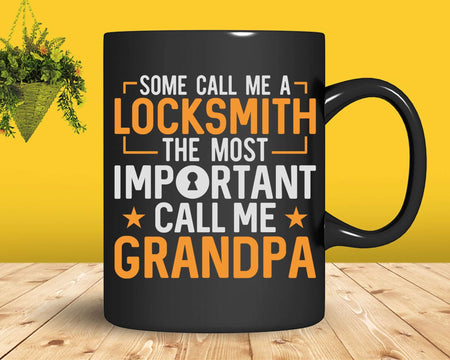 Some People Call Me Locksmith The Most Important Grandpa