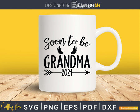 Soon To Be Grandma Est.2021 Pregnancy Announcement Svg Dxf