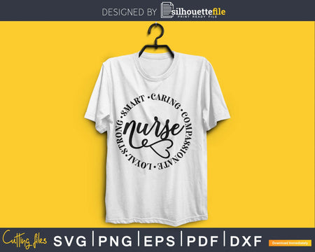 Strong. Smart. Caring. Compassionate. Loyal. Nurse svg