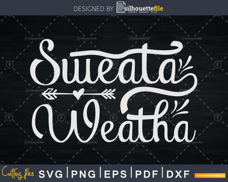Sweata Weatha Fall Svg Autumn shirt design digital cut files