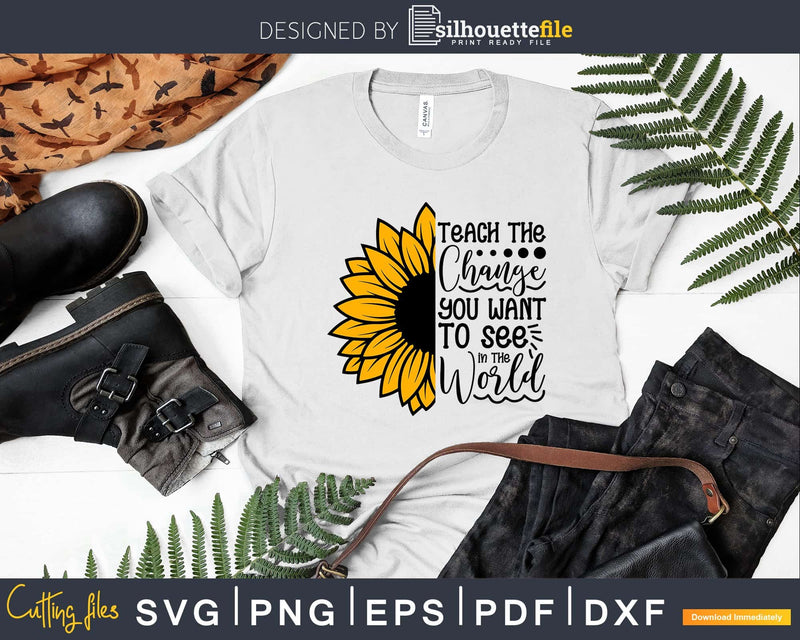 Teacher sunflower quotes SVG DXF Silhouette Cameo Cricut